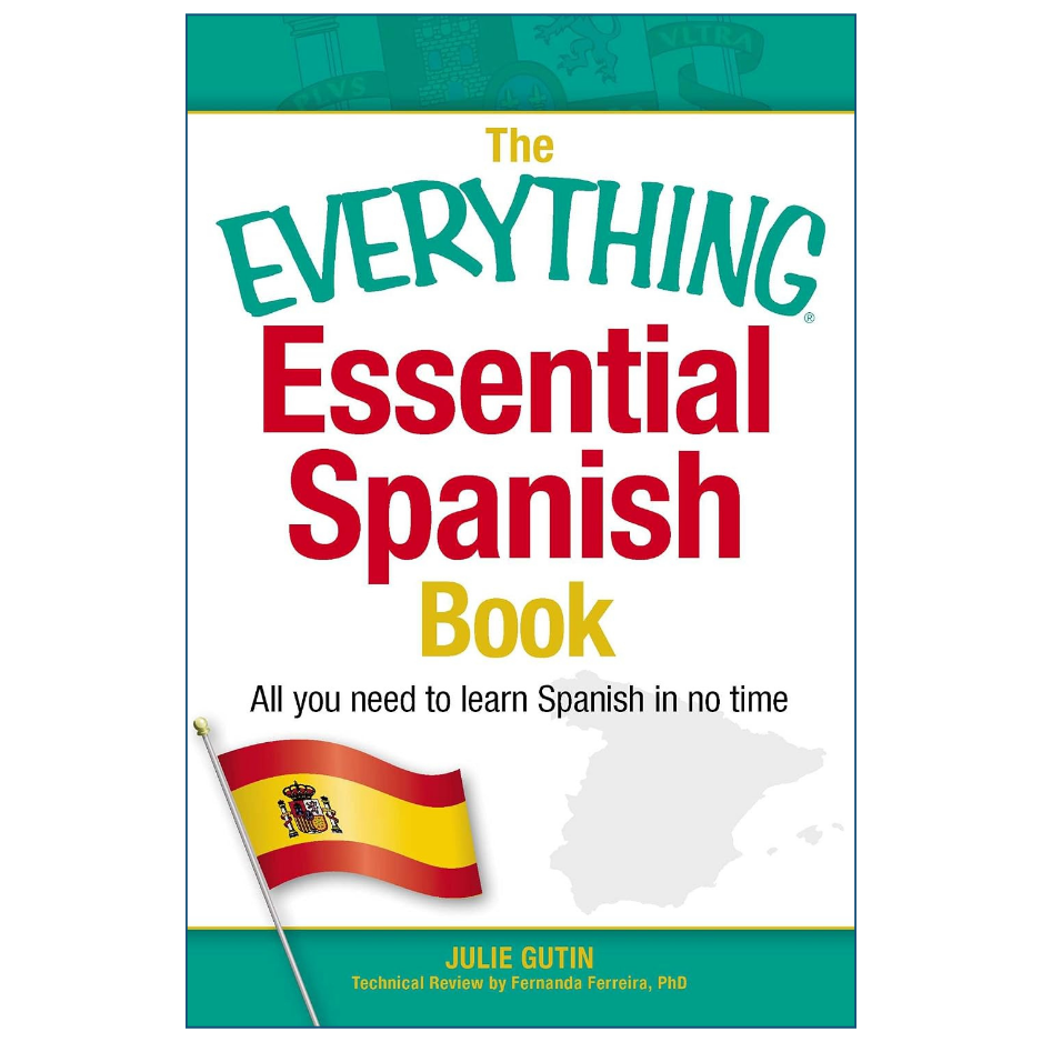Front cover of the book titled "The Everything Essential Spanish Book" by Julie Gutin, with large red, teal, and yellow title text on a white cover, a small Spanish flag, a gray map outline of Spain, and teal bands at the top and bottom.