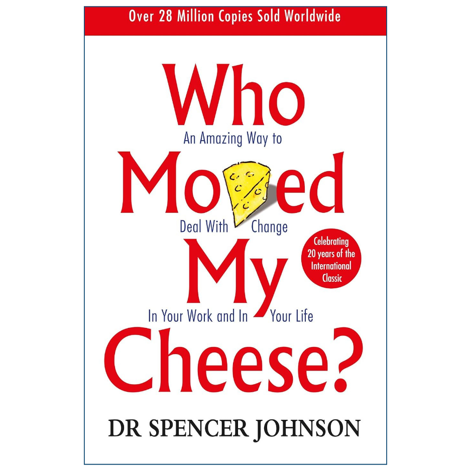 Who Moved My Cheese by Spencer Johnson self help and business book