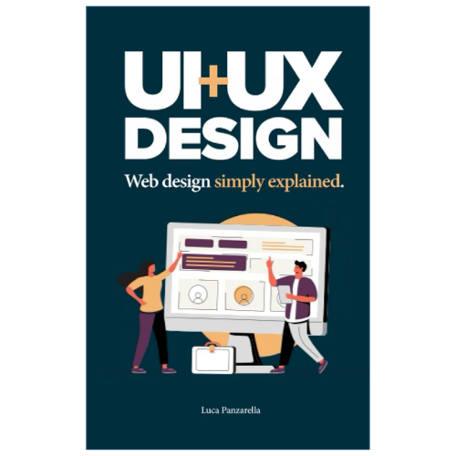 UI UX Web Design Simply Explained by Luca Panzarella web design and UX book