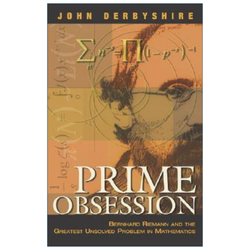 Book cover of 'Prime Obsession' by John Derbyshire, featuring a sepia-toned portrait of Bernhard Riemann with mathematical symbols and large white title text.