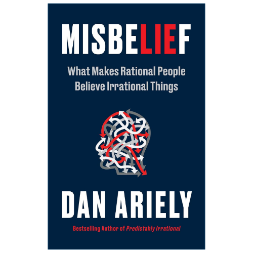 Misbelief by Dan Ariely psychology book about misinformation and irrational beliefs