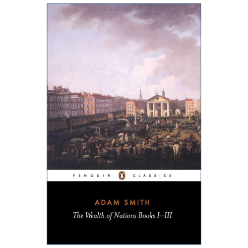 Penguin Classics edition of 'The Wealth of Nations Books I-III' by Adam Smith, featuring a classic landscape painting of a historical market scene on the cover.