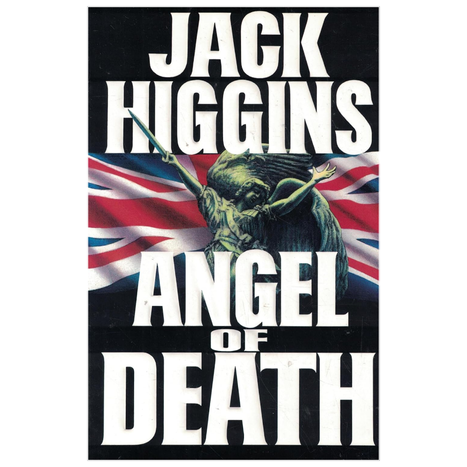 Angel of Death by Jack Higgins spy thriller and action adventure novel