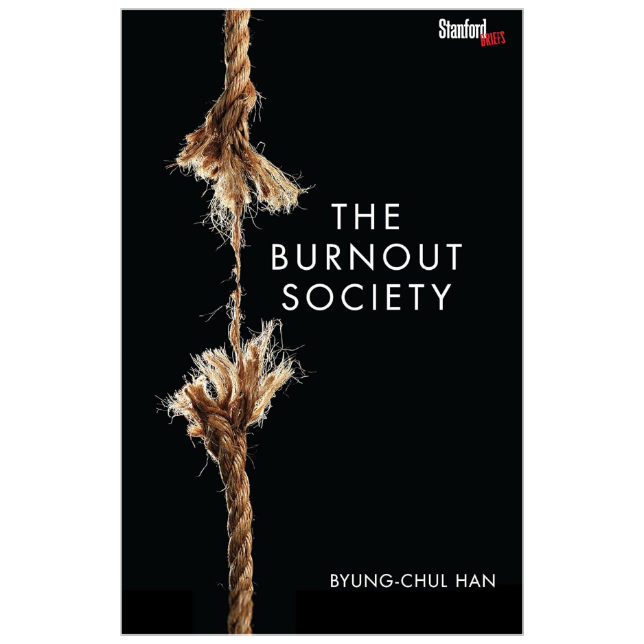 The Burnout Society by Byung-Chul Han contemporary philosophy and modern society book