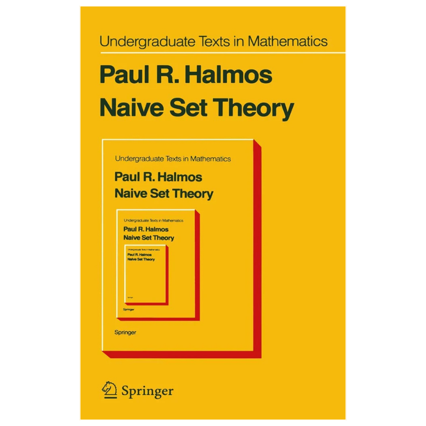 Front cover of the book 'Naive Set Theory' by Paul R. Halmos, part of the Undergraduate Texts in Mathematics series, published by Springer.