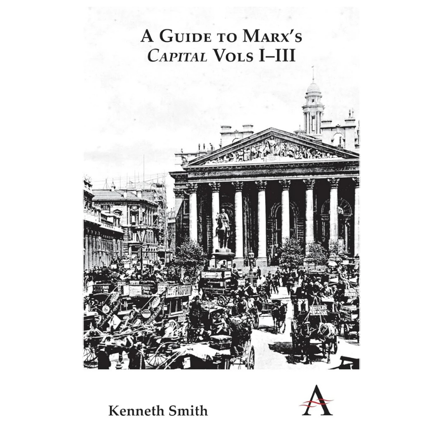 A Guide to Marx's Capital Vols I III by Kenneth Smith Marxist economics and political economy book