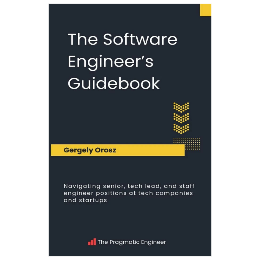 Book cover for 'The Software Engineer's Guidebook' by Gergely Orosz, published by The Pragmatic Engineer. The cover is dark charcoal gray with white text and yellow accents.