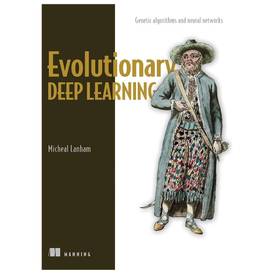 Evolutionary Deep Learning by Micheal Lanham - Genetic Algorithms and Neural Networks
