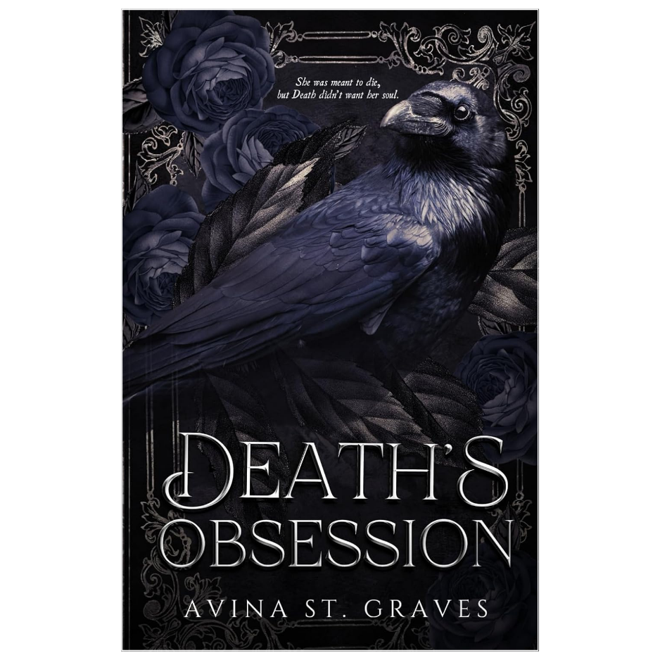 Book cover for 'Death's Obsession' by Avina St. Graves, featuring a dark raven perched among black roses with ornate gothic detailing and white title text.