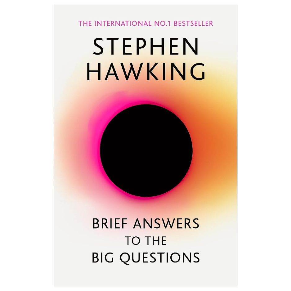 Brief Answers to the Big Questions by Stephen Hawking - Popular Science Physics and Cosmology Book
