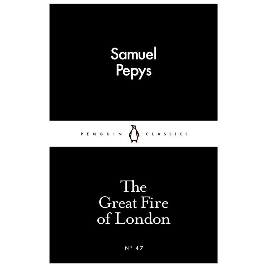 The Great Fire of London by Samuel Pepys classic historical diary and eyewitness account