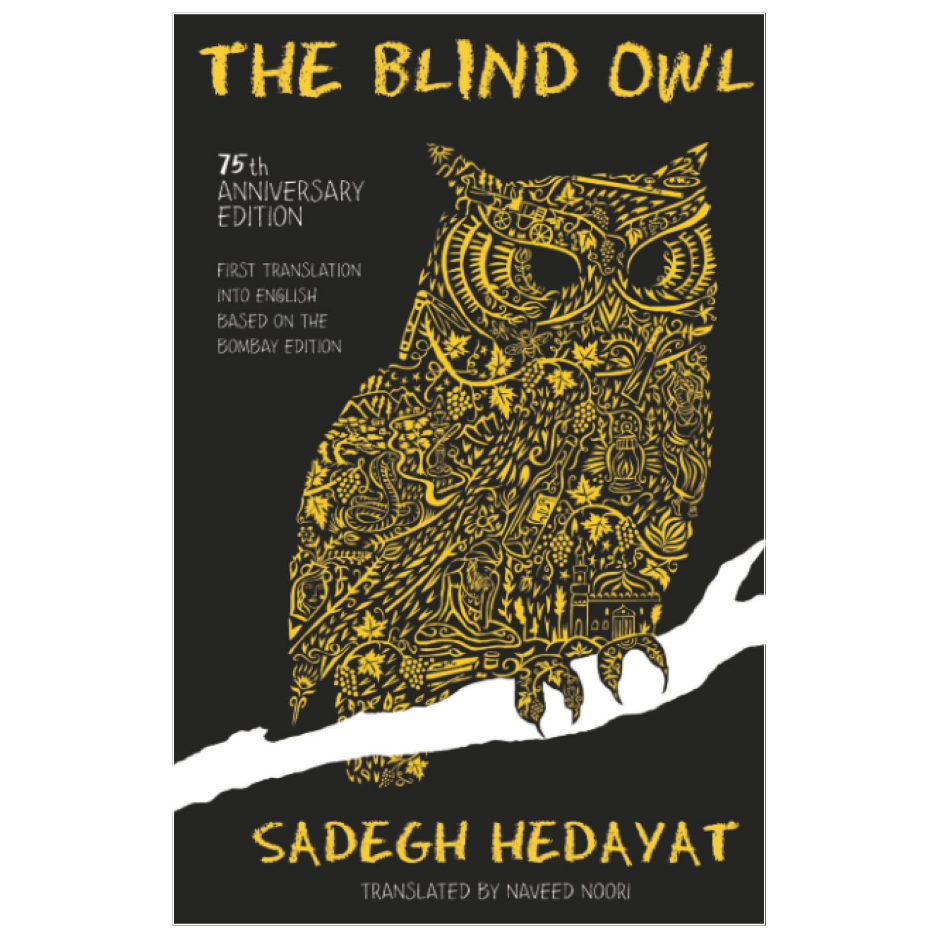 The Blind Owl by Sadeq Hedayat modern Persian literature and gothic fiction book