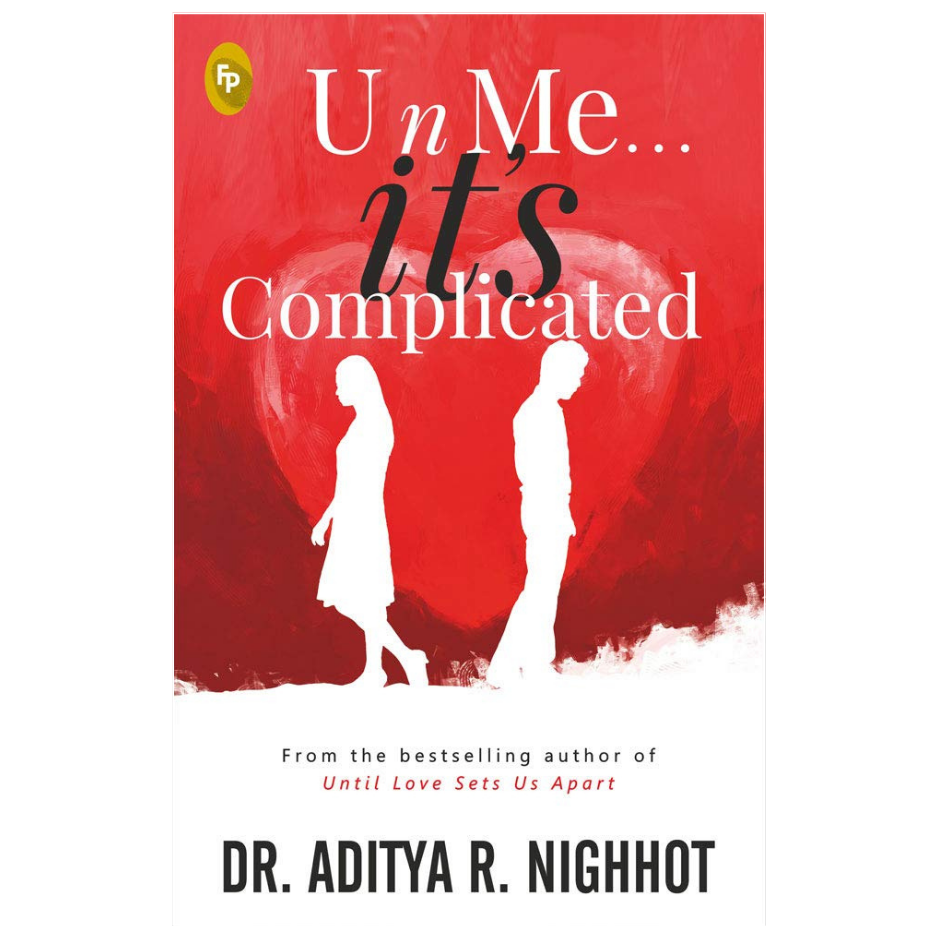 U n Me It's Complicated by Dr. Aditya R. Nighhot contemporary romance book