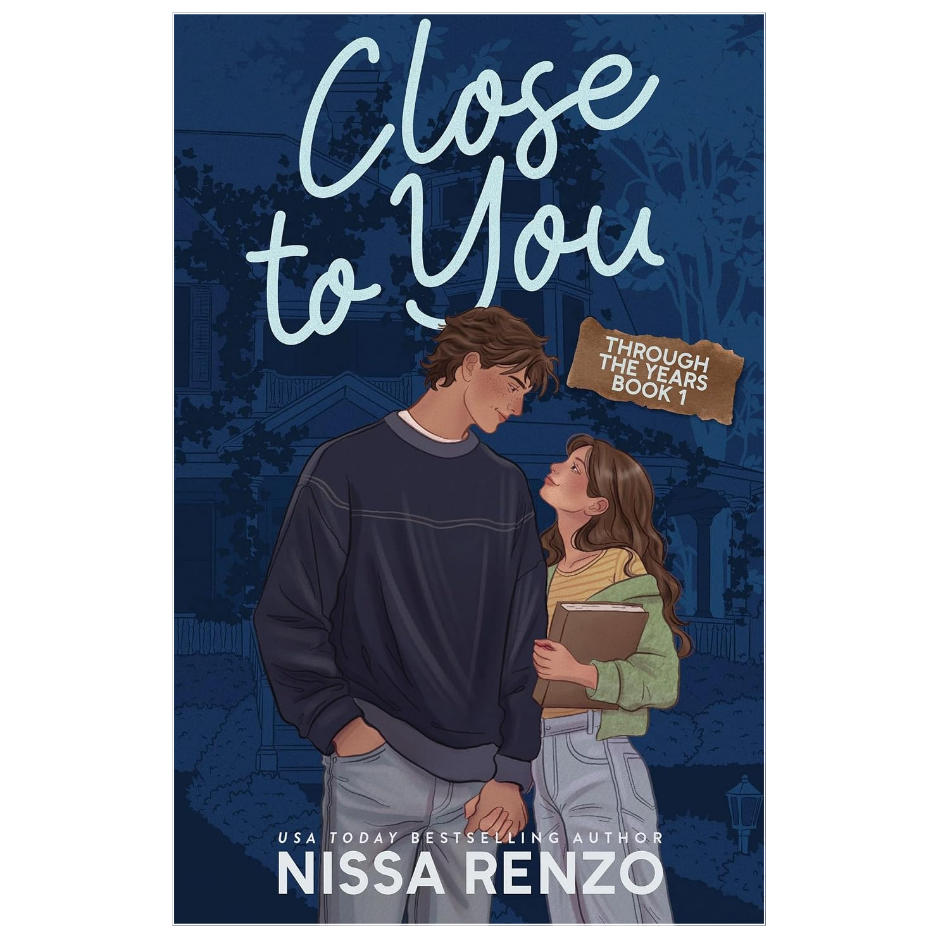 Close to You by Nissa Renzo Through the Years Book 1 contemporary romance novel