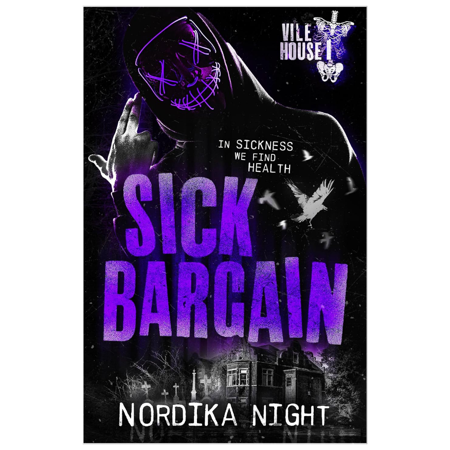 Sick Bargain by Nordika Night Vile House Book 1 dark romance novel