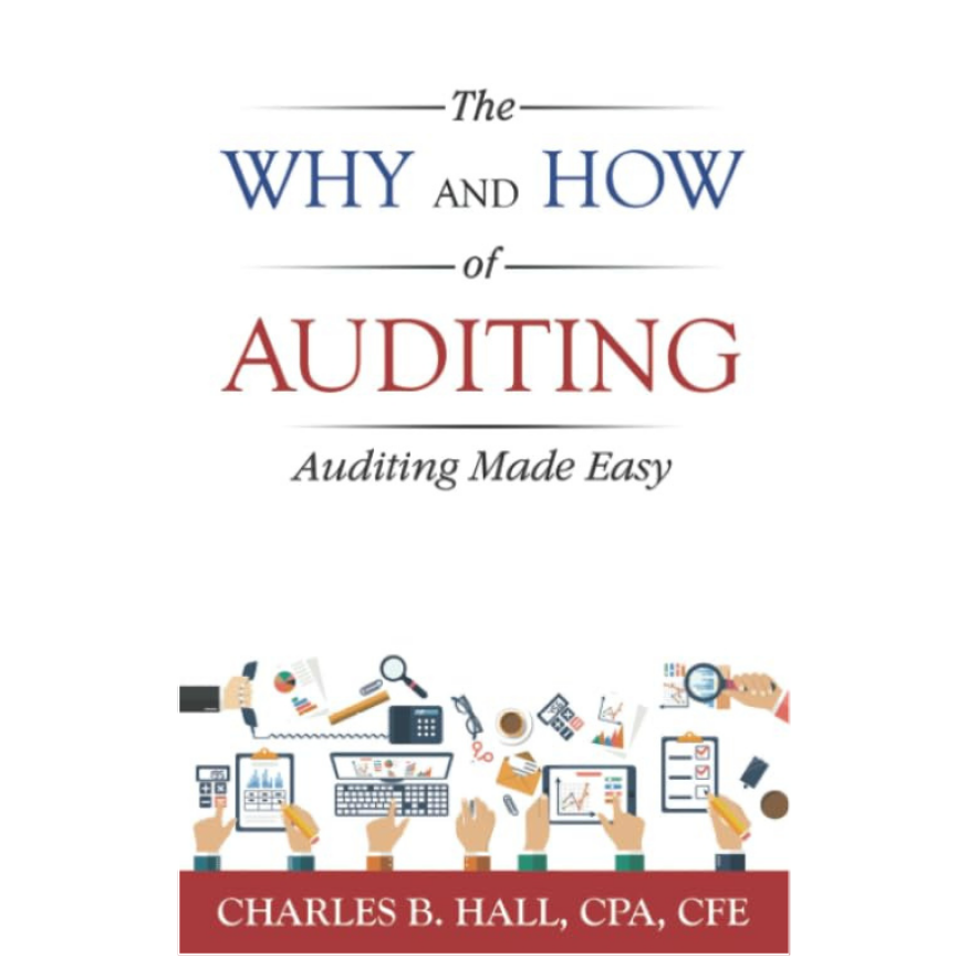 The Why and How of Auditing by Charles B. Hall accounting and auditing book