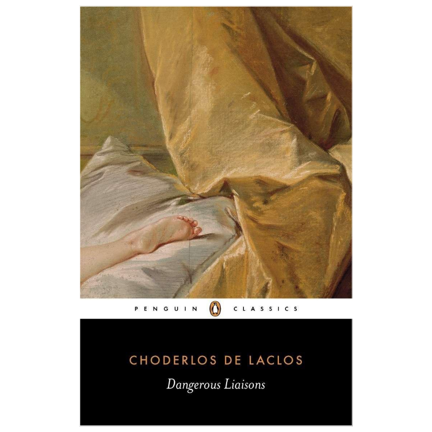 Dangerous Liaisons by Pierre Choderlos de Laclos Penguin Classics French literature book