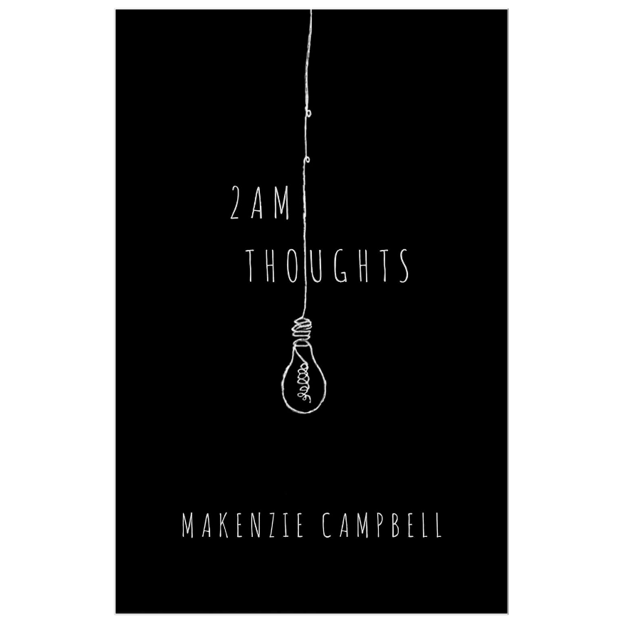 2am Thoughts by Makenzie Campbell contemporary love and heartbreak poetry book
