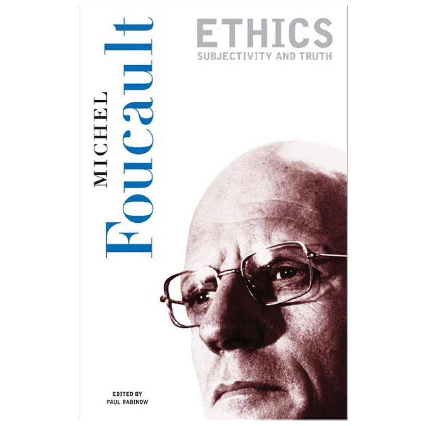 Ethics Subjectivity and Truth by Michel Foucault philosophy and ethics book