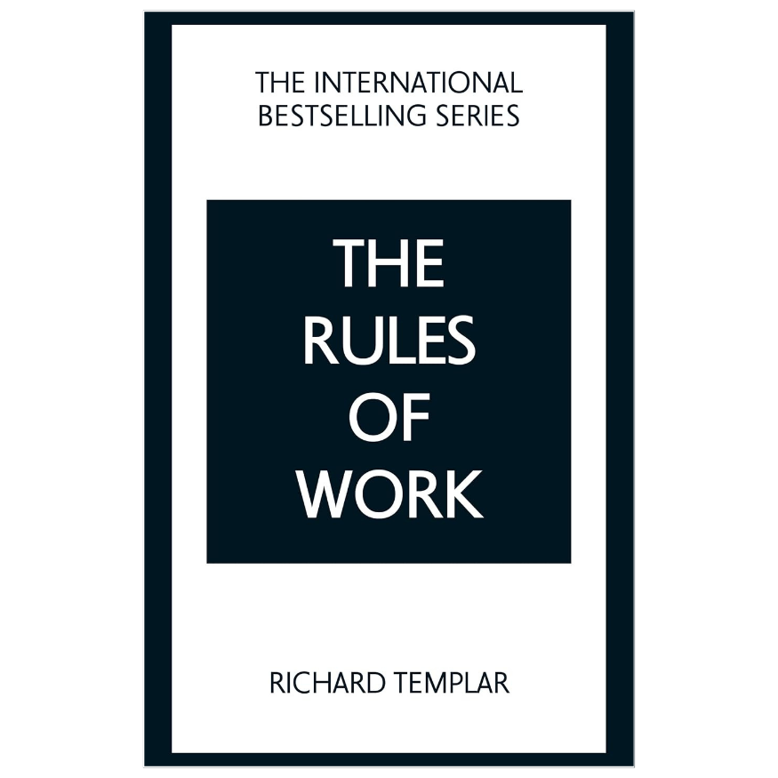 The Rules of Work by Richard Templar book about workplace skills career growth and personal success
