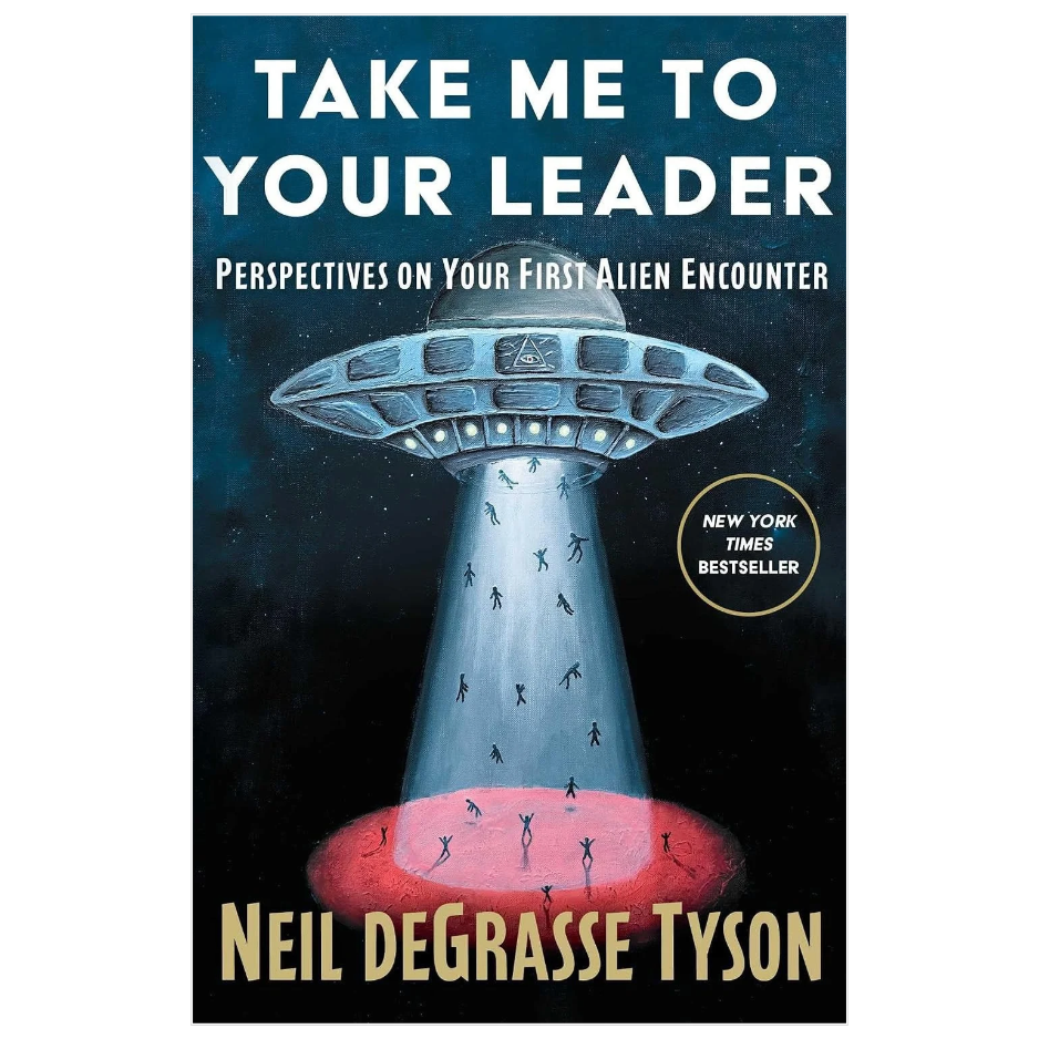 Take Me to Your Leader by Neil deGrasse Tyson extraterrestrial life and astronomy book