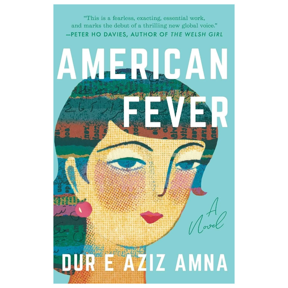 American Fever by Dur e Aziz Amna Pakistani girl Hira in America novel