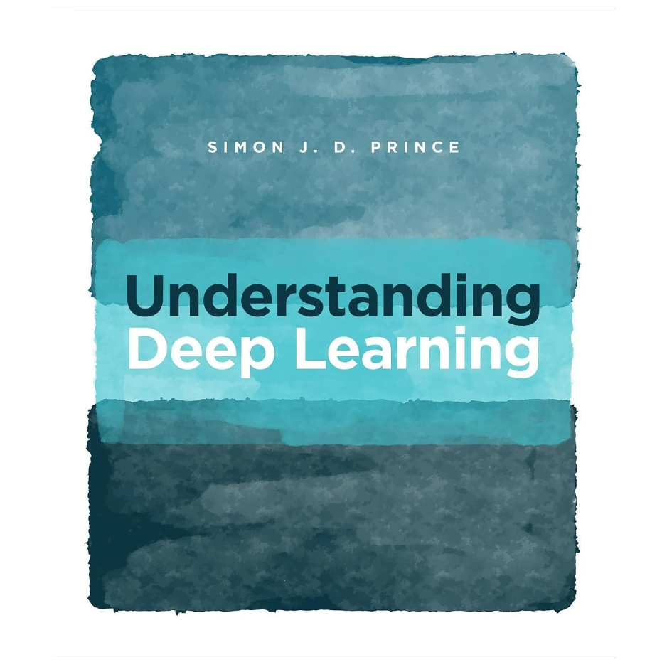 Understanding Deep Learning by Simon J. D. Prince neural networks and modern AI textbook
