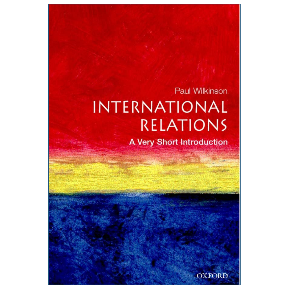 International Relations A Very Short Introduction by Paul Wilkinson Front Cover