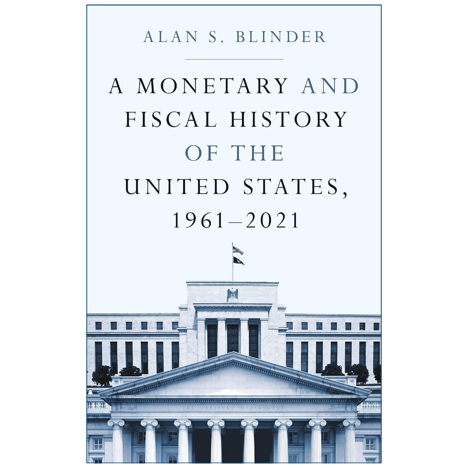 A Monetary and Fiscal History of the United States, 1961–2021 by Alan S. Blinder Front Cover | Buy Economics Book Online Pakistan