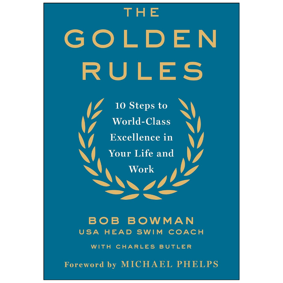 The front cover of the book 'The Golden Rules' by Bob Bowman, featuring a teal-blue background with gold and white typography and a gold laurel wreath graphic.