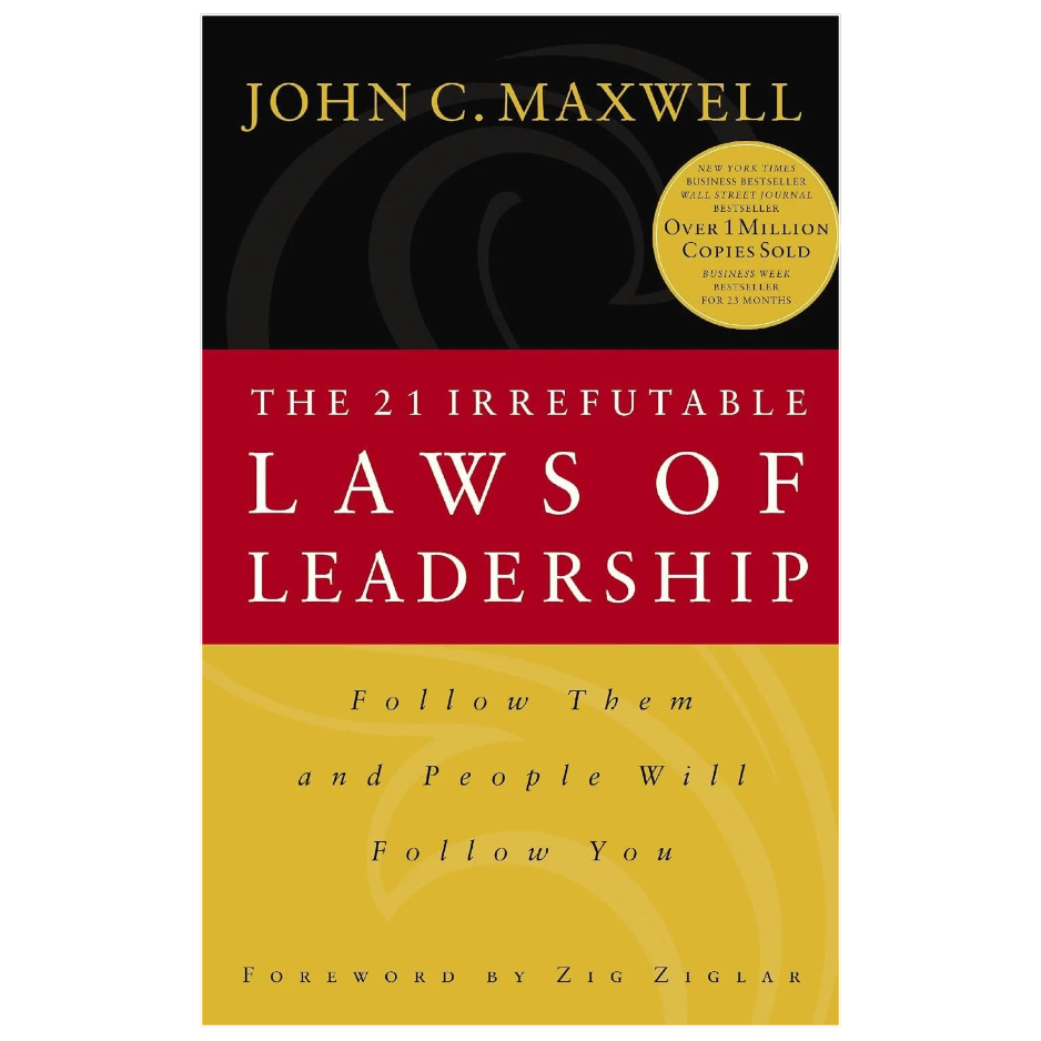 The 21 Irrefutable Laws of Leadership by John C. Maxwell business leadership book