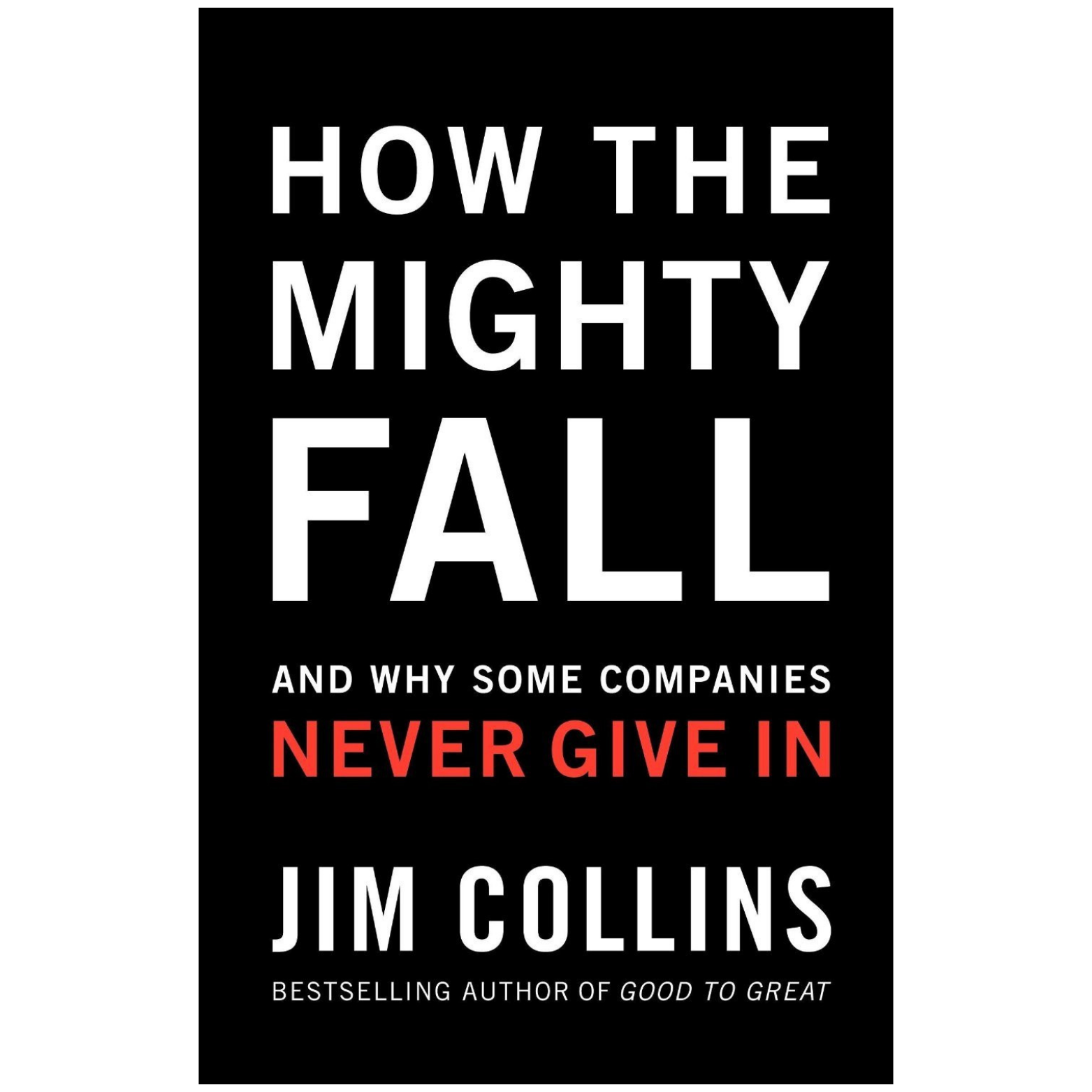 How the Mighty Fall by James C. Collins Paperback Front Cover – Buy Online in Pakistan