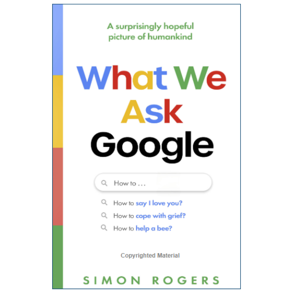 What We Ask Google by Simon Rogers Front Cover