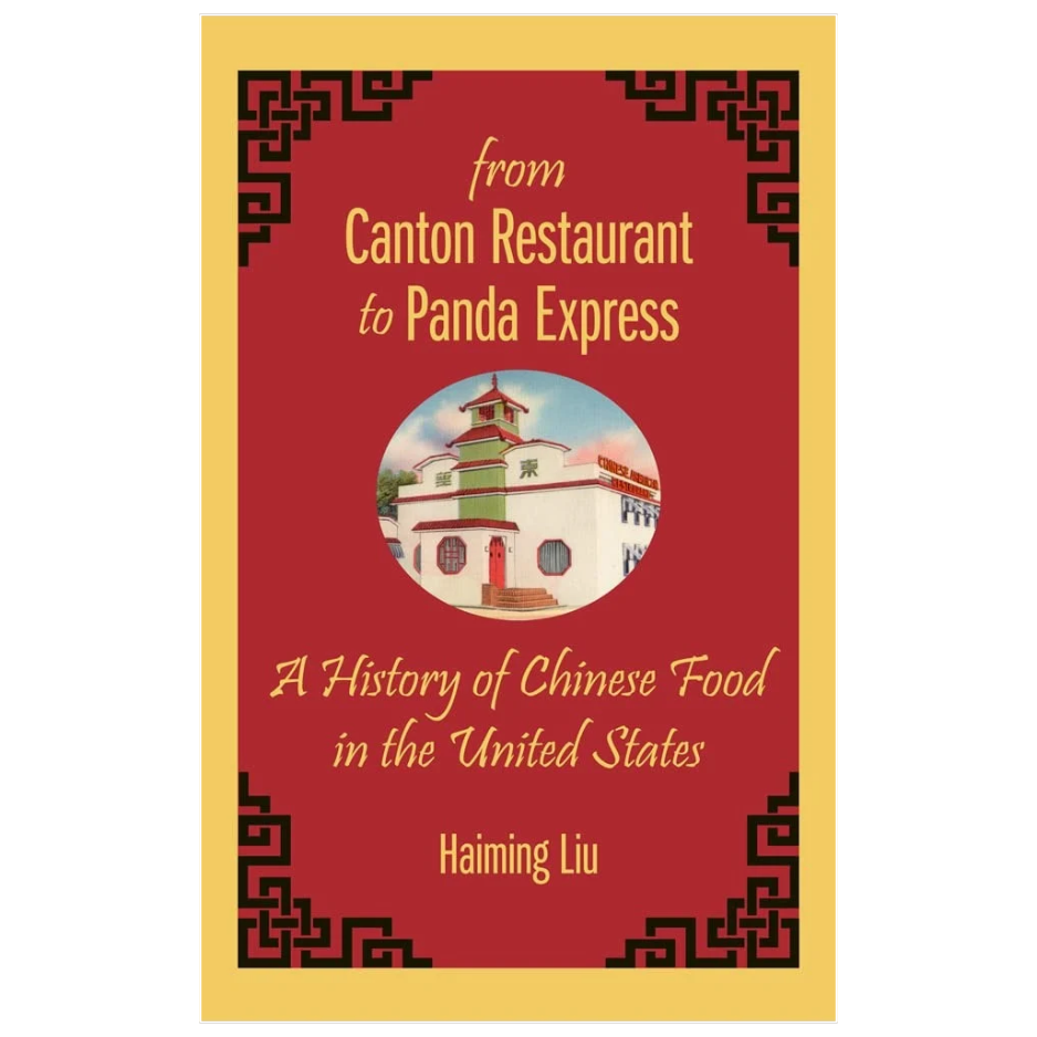 A book cover for 'from Canton Restaurant to Panda Express: A History of Chinese Food in the United States' by Haiming Liu, featuring a red background with a gold border, black decorative corner patterns, and a central circular illustration of a Chinese restaurant building.