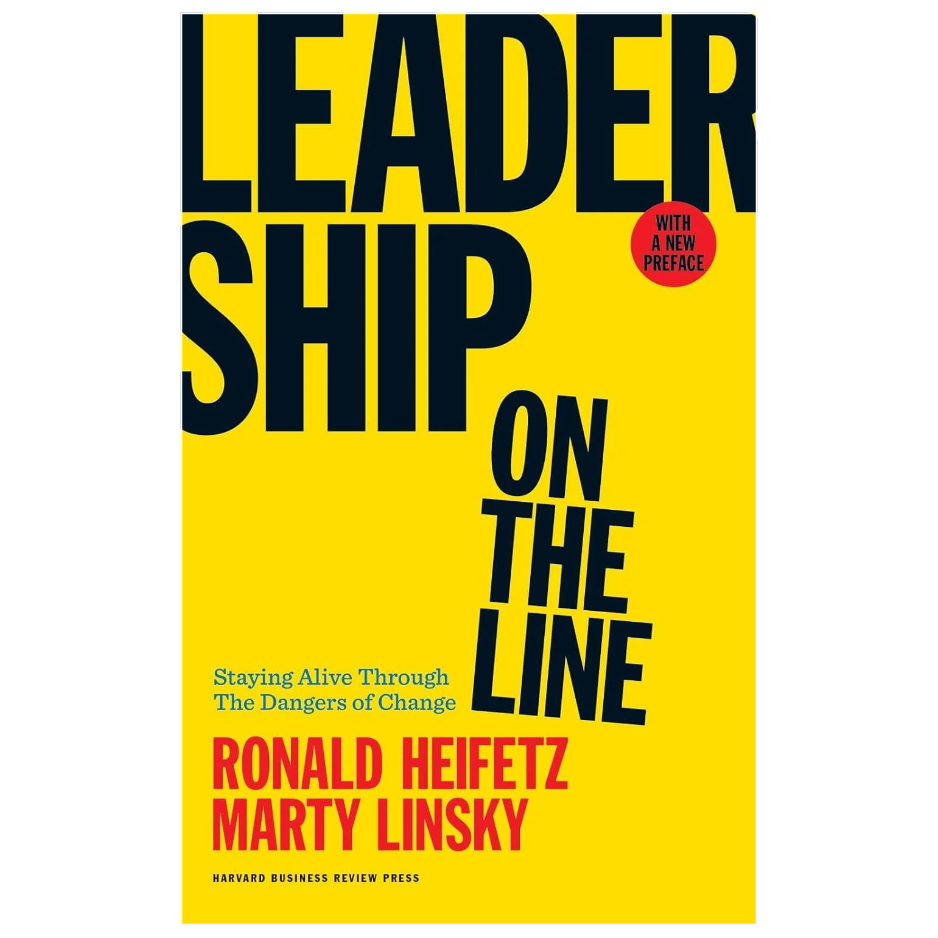 Leadership on the Line by Ronald Heifetz and Marty Linsky business leadership book