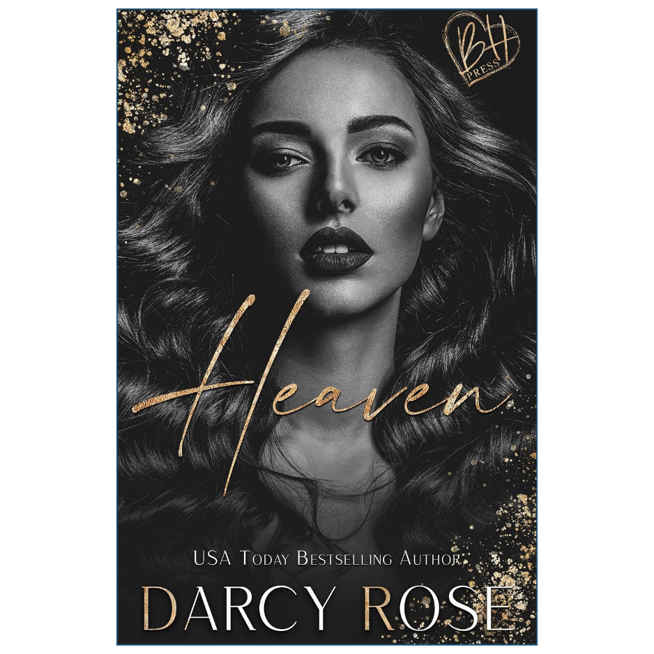 Book cover for 'Heaven' by Darcy Rose, featuring a black-and-white portrait of a woman with wavy hair, gold glitter accents, and gold title lettering on a dark background.