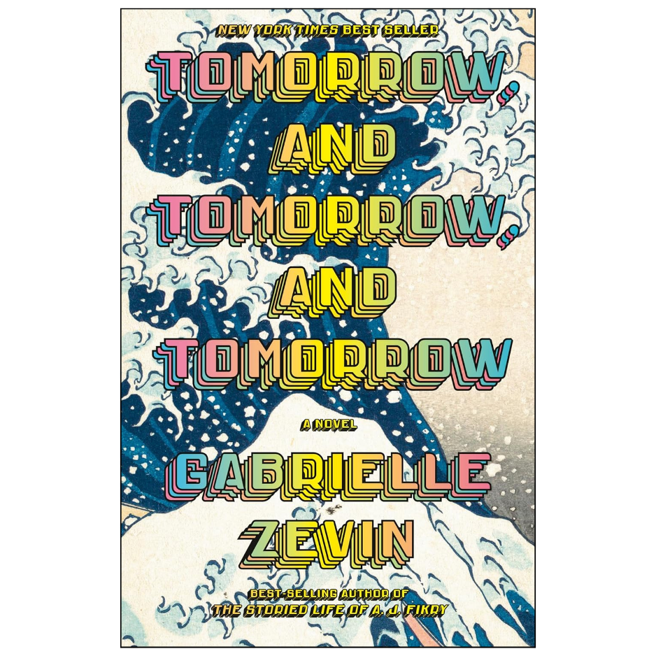 Book cover of 'Tomorrow and Tomorrow and Tomorrow' by Gabrielle Zevin with stylized text and wave design.