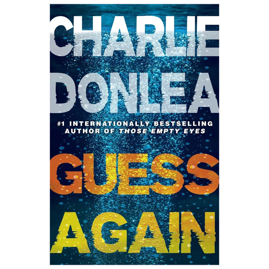 Guess Again by Charlie Donlea cold case and serial killer thriller