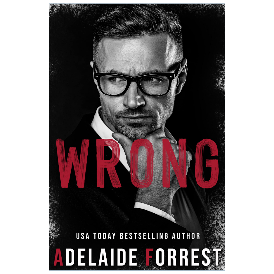 Wrong by Adelaide Forrest Heaven and Hell Book 5 Dark Romance Front Cover