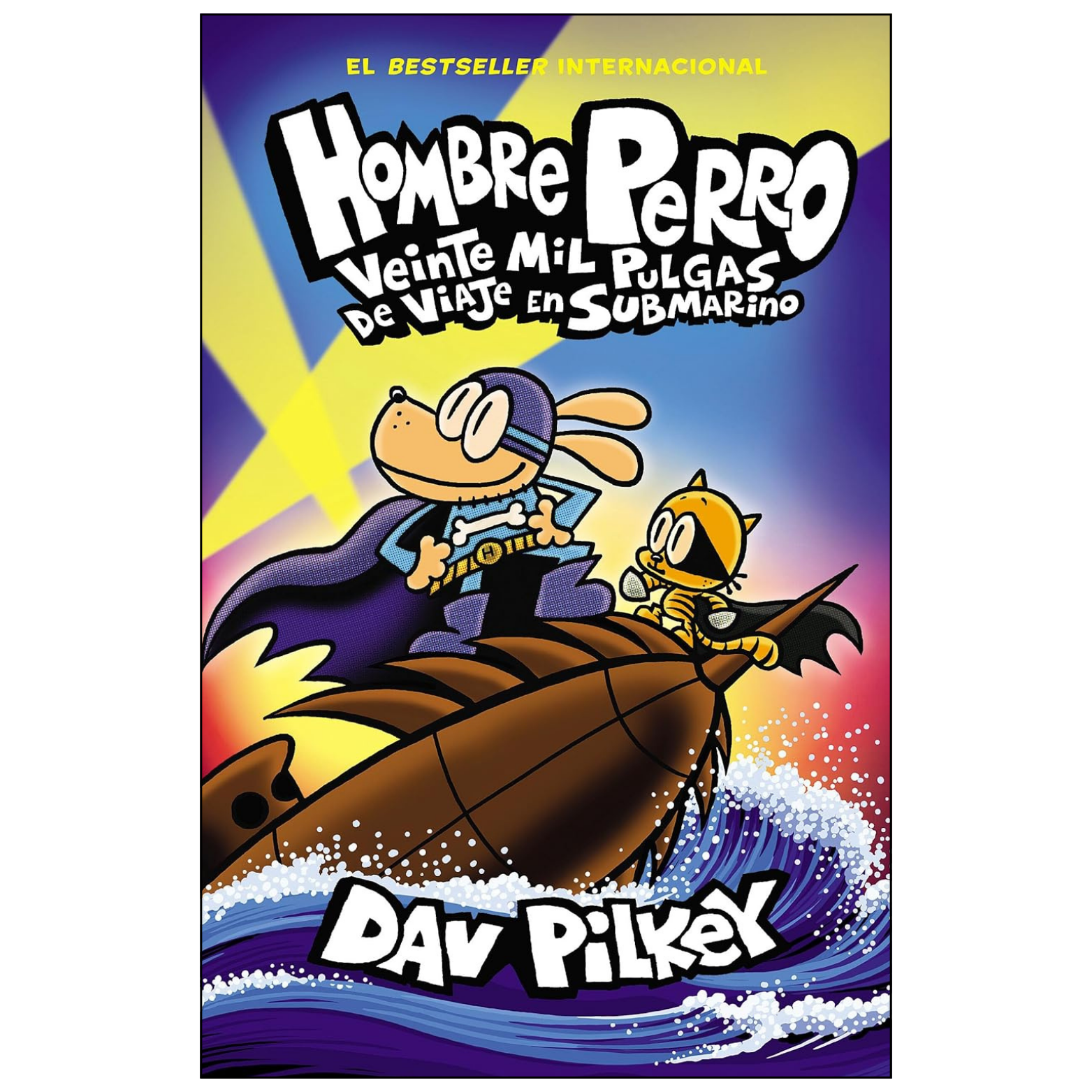 Spanish edition book cover of 'Hombre Perro: Veinte Mil Pulgas de Viento en un Submarino' by Dav Pilkey, featuring the cartoon characters Dogman and Captain Ahab on a submarine against a colorful background.