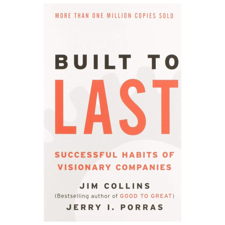 Built to Last by Jim Collins and Jerry I. Porras business strategy and leadership book

