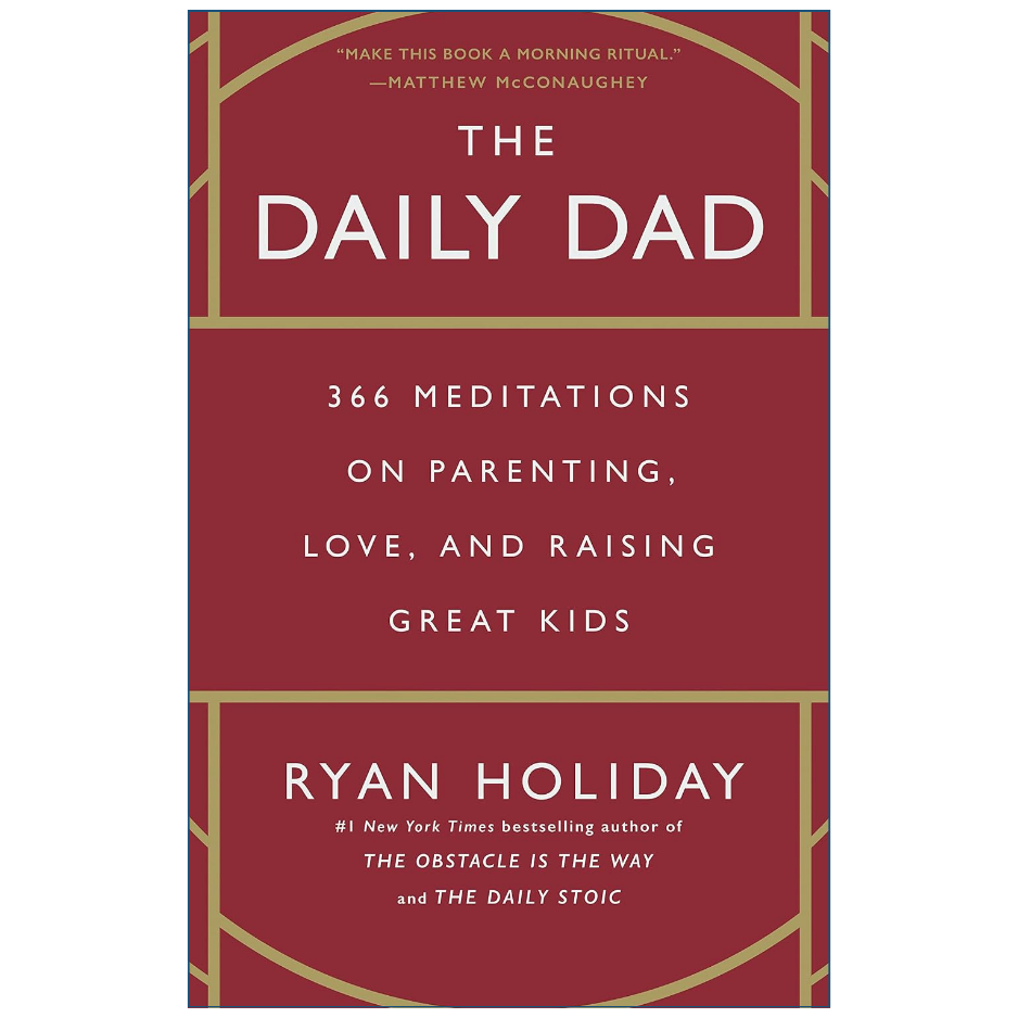 The Daily Dad book cover by Ryan Holiday, featuring a deep red background with gold geometric borders and white text.