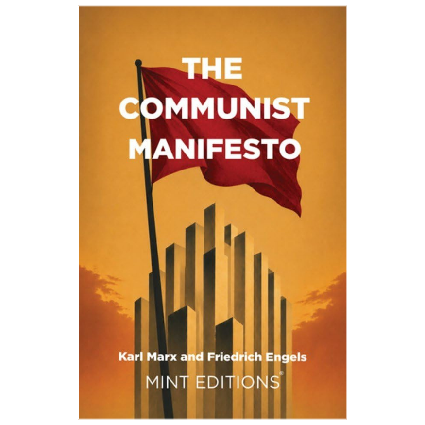 The Communist Manifesto by Karl Marx and Friedrich Engels political philosophy classic