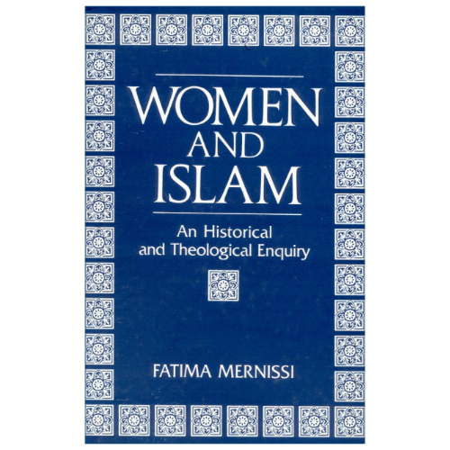 The front cover of the book 'Women and Islam: An Historical and Theological Enquiry' by Fatima Mernissi, featuring a dark blue background with white text and a decorative border.