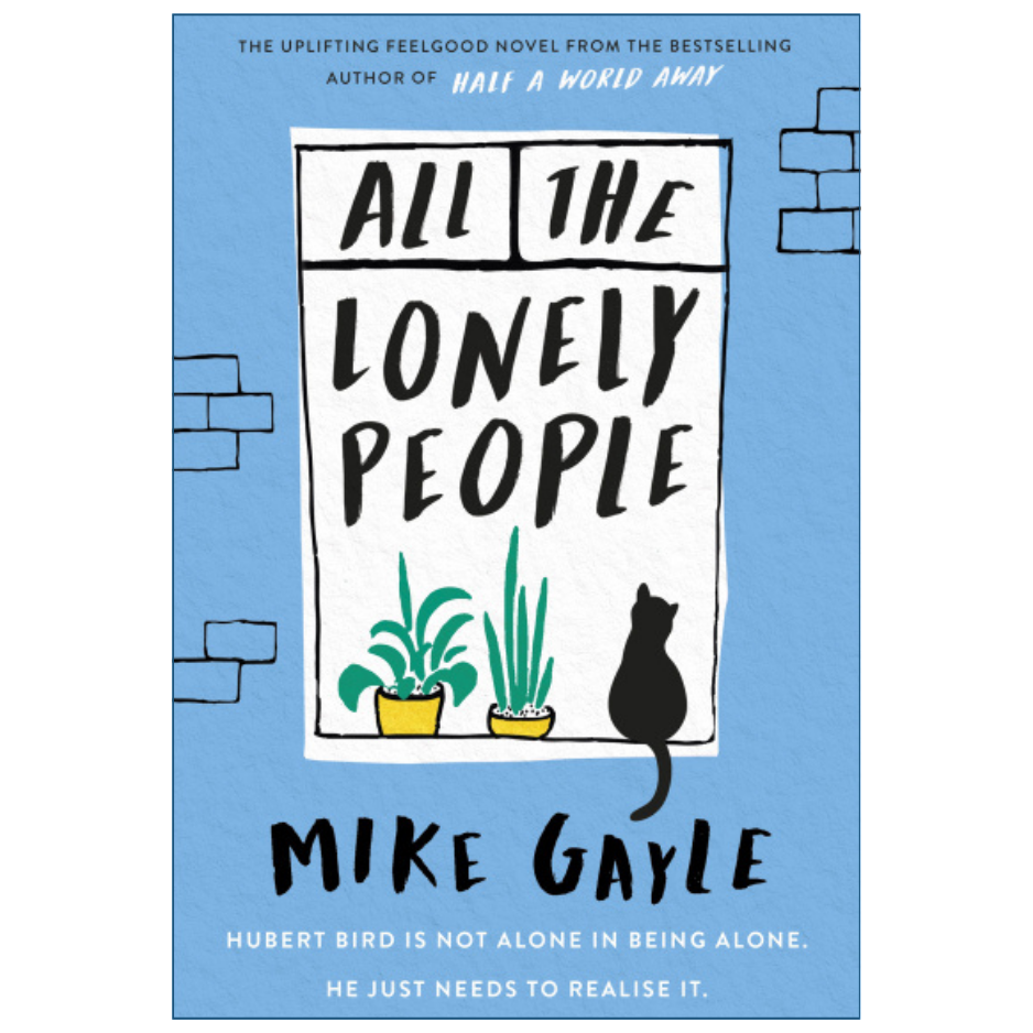 Book cover for 'All the Lonely People' by Mike Gayle, featuring a light blue background with a white central panel, black hand-drawn text and outlines, and simple illustrations of potted plants and a black cat.
