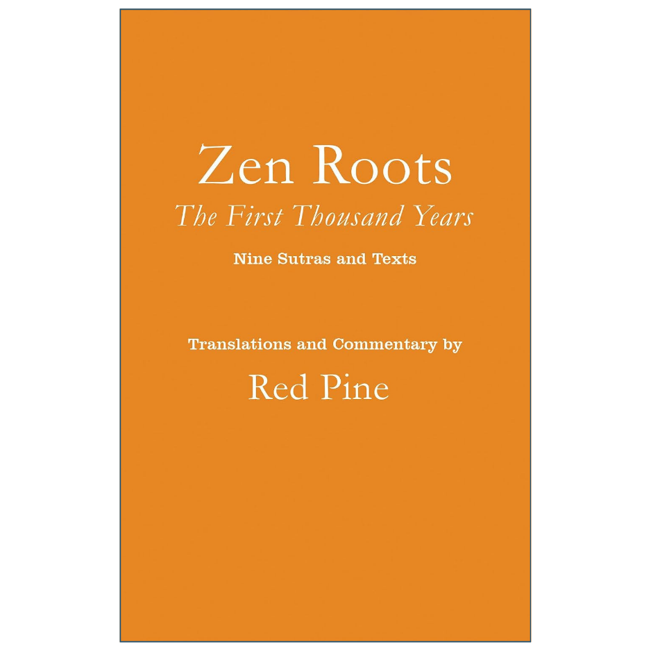 Book cover for 'Zen Roots: The First Thousand Years' by Red Pine, featuring a solid orange background with white serif text.