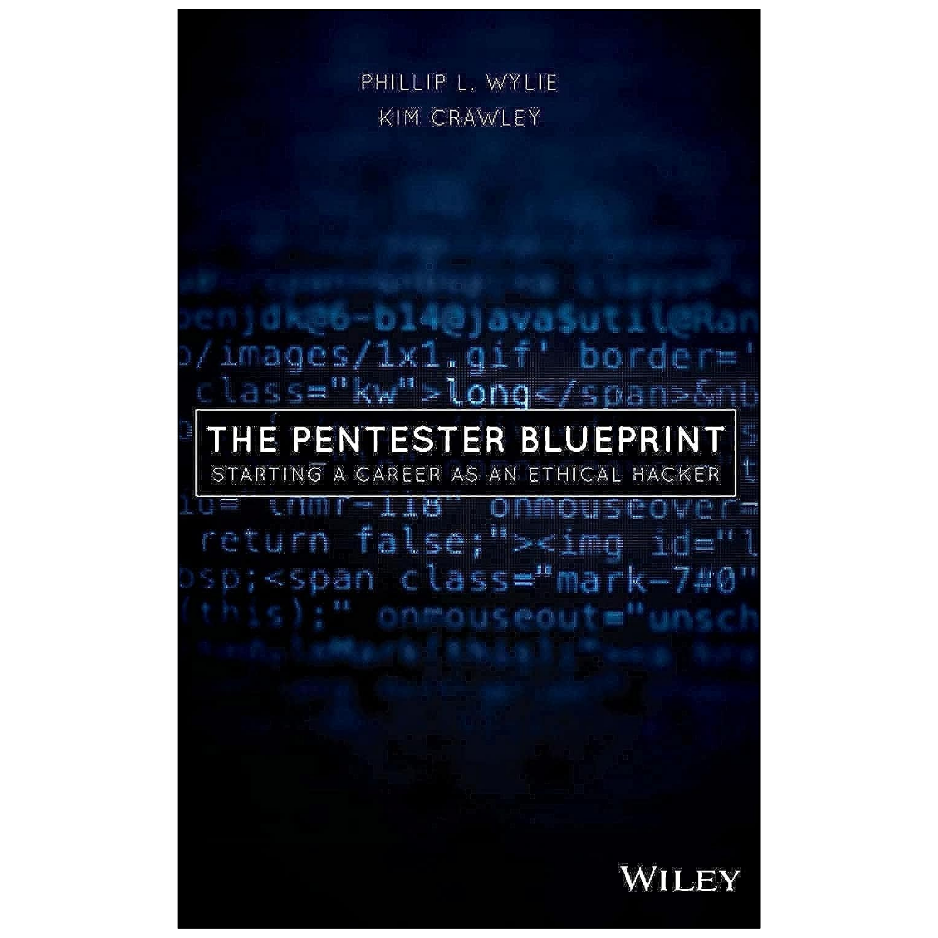 The Pentester Blueprint by Kim Crawley & Phillip L. Wylie Front Cover | Buy Cybersecurity Book Online Pakistan