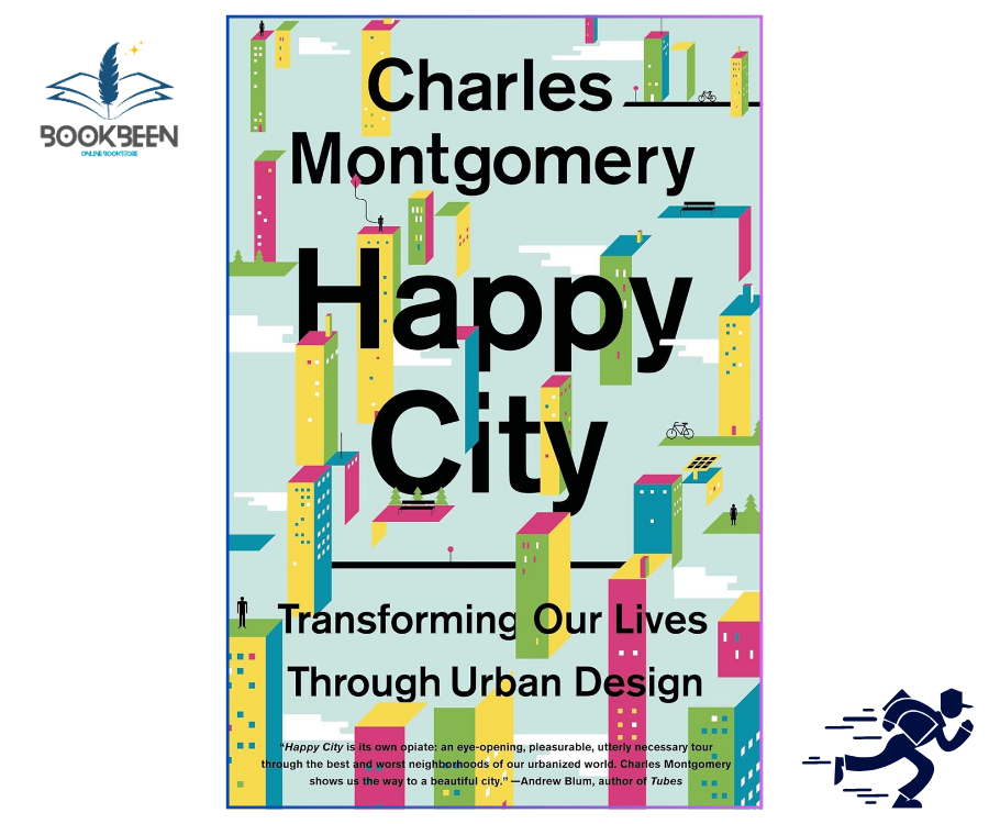 Happy City by Charles Montgomery | Urban Design Book in Pakista