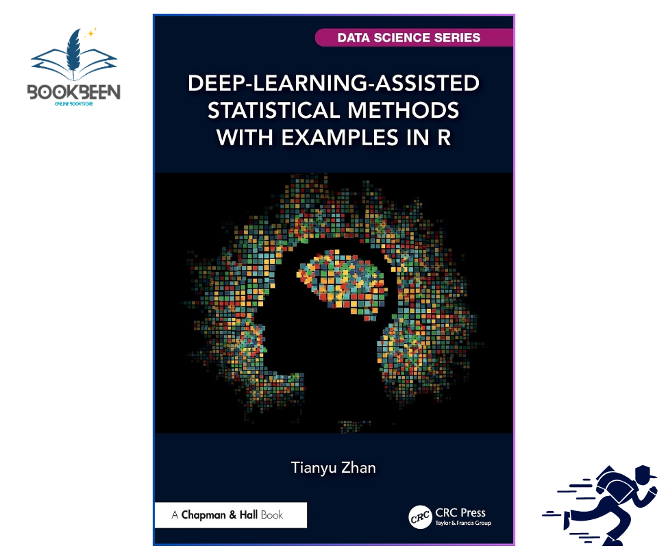 Deep-Learning-Assisted Statistical Methods with Examples in R by Tianyu Zhan | BOOKBEEN