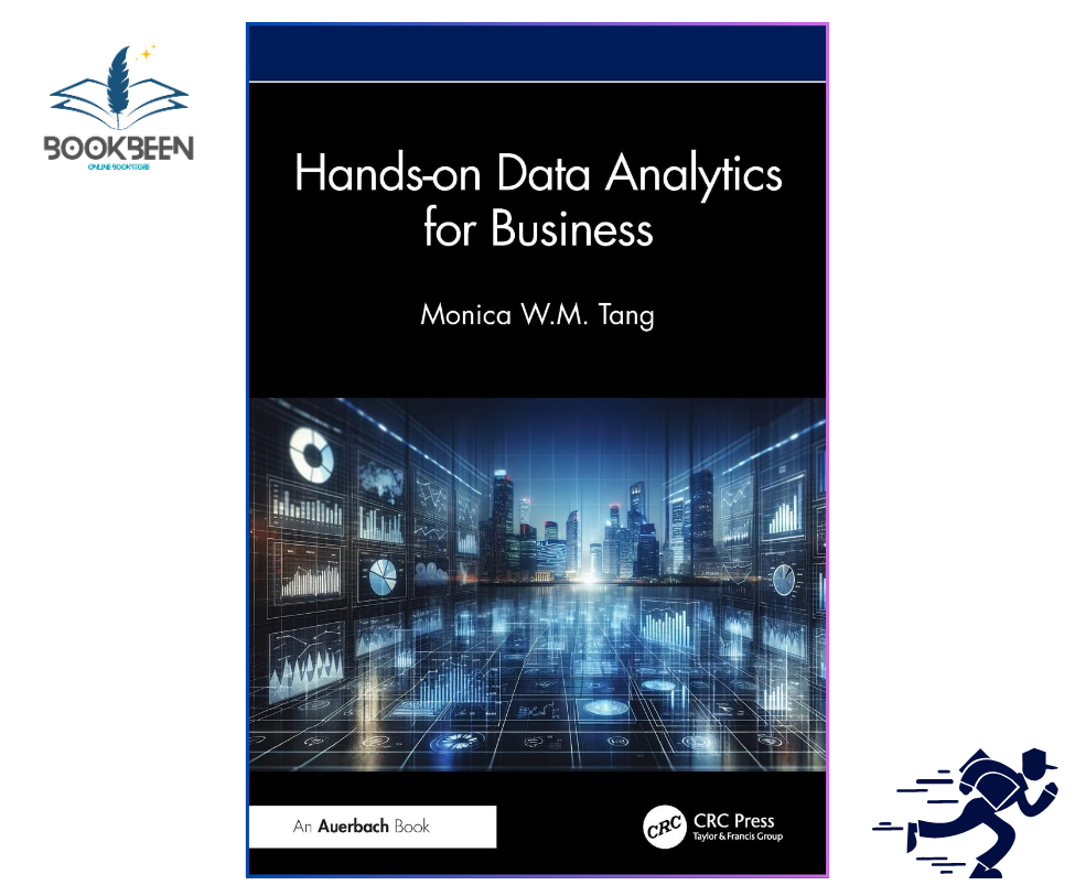 Hands-on Data Analytics for Business by Monica W. M. Tang | 1st Edition | BOOKBEEN